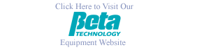 Click Here to Visit Our Beta Technology Equipment Website