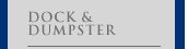 Click Here to Learn More About Dock & Dumpster
