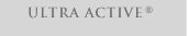 Click Here to Learn More About Ultra Active